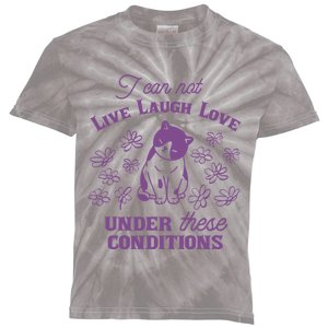 I Can Not Live Laugh Love Under These Conditions Funny Cat Kids Tie-Dye T-Shirt