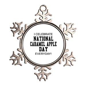 I Celebrate National Caramel Apple Day Everyday! Funny Gift Metallic Star Ornament