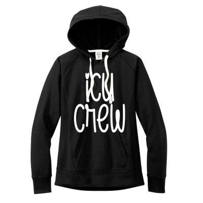 Icu Crew Nurse Nursing Intensive Care Unit Rn Gift Women's Fleece Hoodie