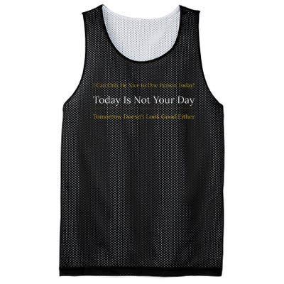 I Can Only Be Nice To One Person And Today Is Not Your Day Mesh Reversible Basketball Jersey Tank