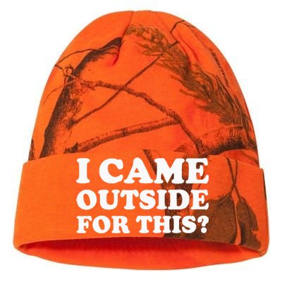 I Came Outside For This Funny Quote The Kati Licensed 12" Camo Beanie