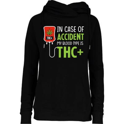 In Case Of Accident My Blood Type Is Thc Womens Funnel Neck Pullover Hood