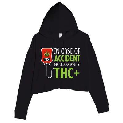 In Case Of Accident My Blood Type Is Thc Crop Fleece Hoodie