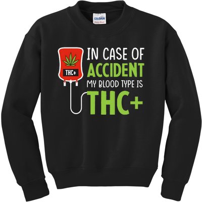 In Case Of Accident My Blood Type Is Thc Kids Sweatshirt