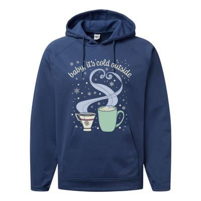 ItS Cold Outside Holiday Christmas Winter Tea Cocoa Gift Performance Fleece Hoodie