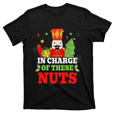 IN CHARGE OF THESE NUTS! Nutcracker Christmas Ballet Meme  T-Shirt