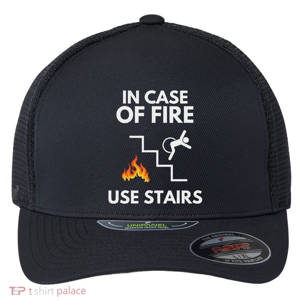 In Case Of Fire Use Stairs Funny Disabled Wheelchair Flexfit Unipanel Trucker Cap