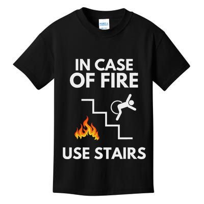 In Case Of Fire Use Stairs Funny Disabled Wheelchair Kids T-Shirt
