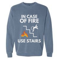 In Case Of Fire Use Stairs Funny Disabled Wheelchair Garment-Dyed Sweatshirt