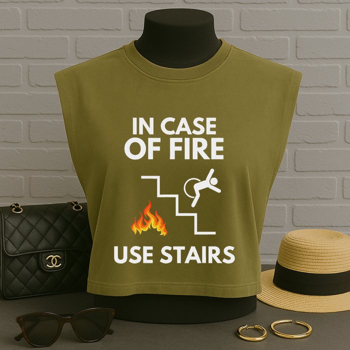 In Case Of Fire Use Stairs Funny Disabled Wheelchair Garment-Dyed Women's Muscle Tee