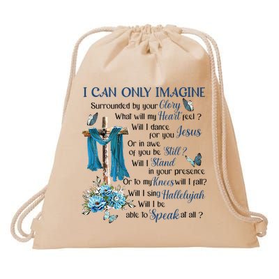 I Can Only Imagine Surrounded By Your Glory Heaven Drawstring Bag