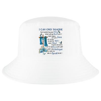 I Can Only Imagine Surrounded By Your Glory Heaven Cool Comfort Performance Bucket Hat
