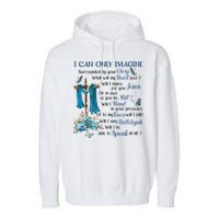 I Can Only Imagine Surrounded By Your Glory Heaven Garment-Dyed Fleece Hoodie