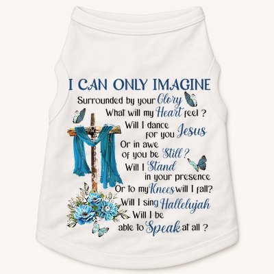 I Can Only Imagine Surrounded By Your Glory Heaven Doggie Tank