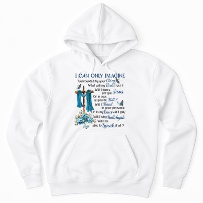 I Can Only Imagine Surrounded By Your Glory Heaven Hoodie