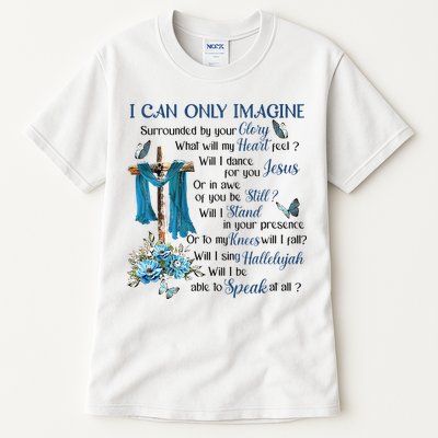 I Can Only Imagine Surrounded By Your Glory Heaven Tall T-Shirt