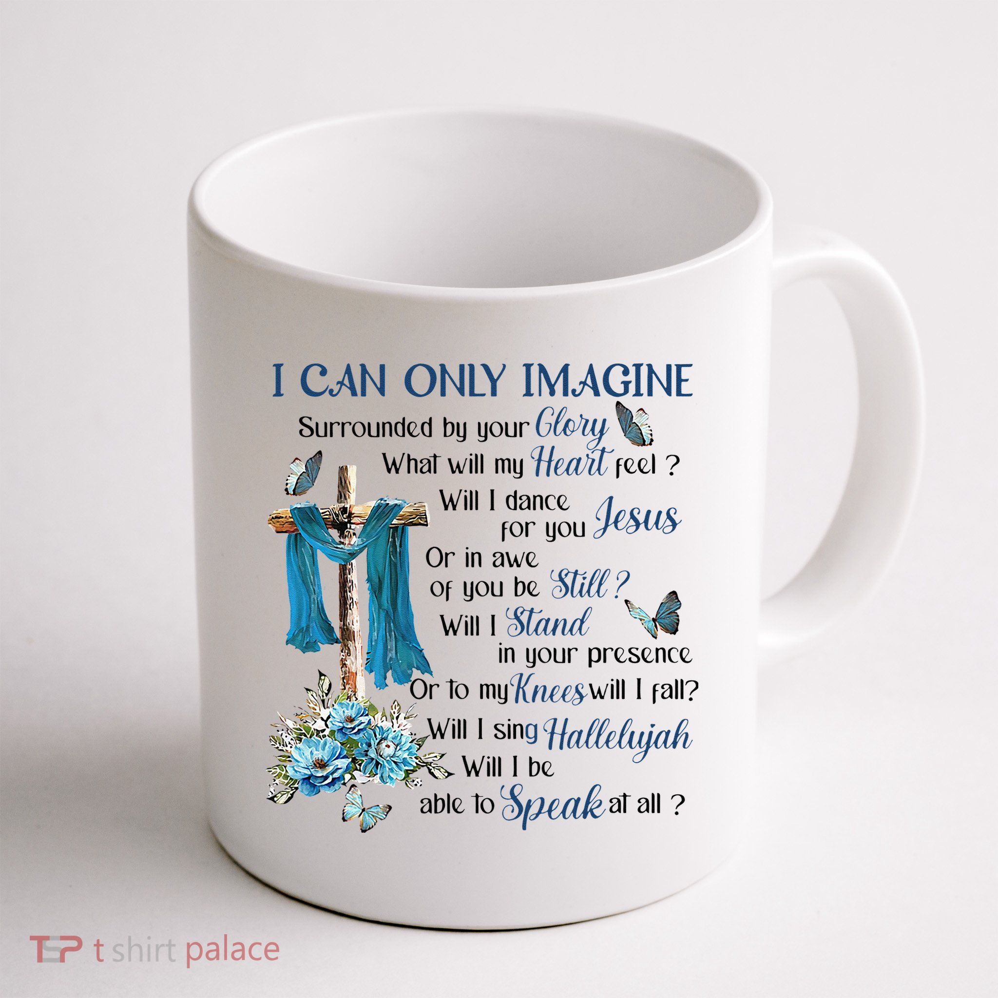 I Can Only Imagine Surrounded By Your Glory Heaven Mug