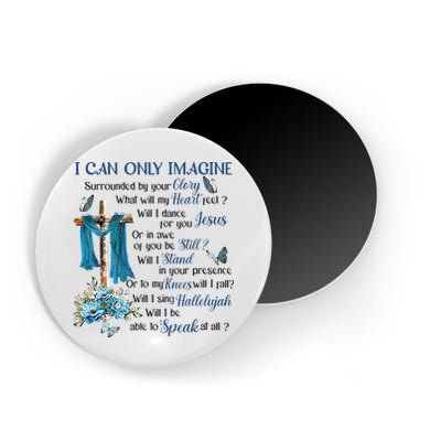 I Can Only Imagine Surrounded By Your Glory Heaven Magnet