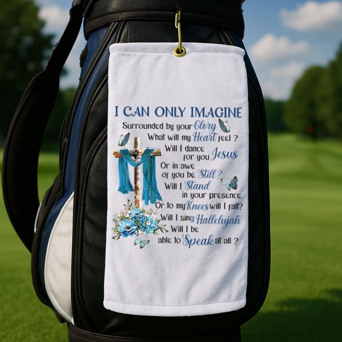 I Can Only Imagine Surrounded By Your Glory Heaven Golf Towel