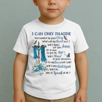 I Can Only Imagine Surrounded By Your Glory Heaven Toddler T-Shirt