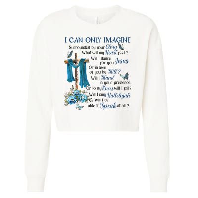 I Can Only Imagine Surrounded By Your Glory Heaven Cropped Pullover Crew