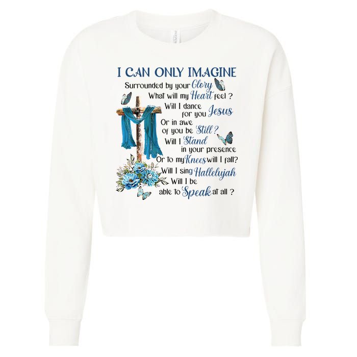 I Can Only Imagine Surrounded By Your Glory Heaven Cropped Pullover Crew