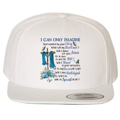 I Can Only Imagine Surrounded By Your Glory Heaven Wool Snapback Cap