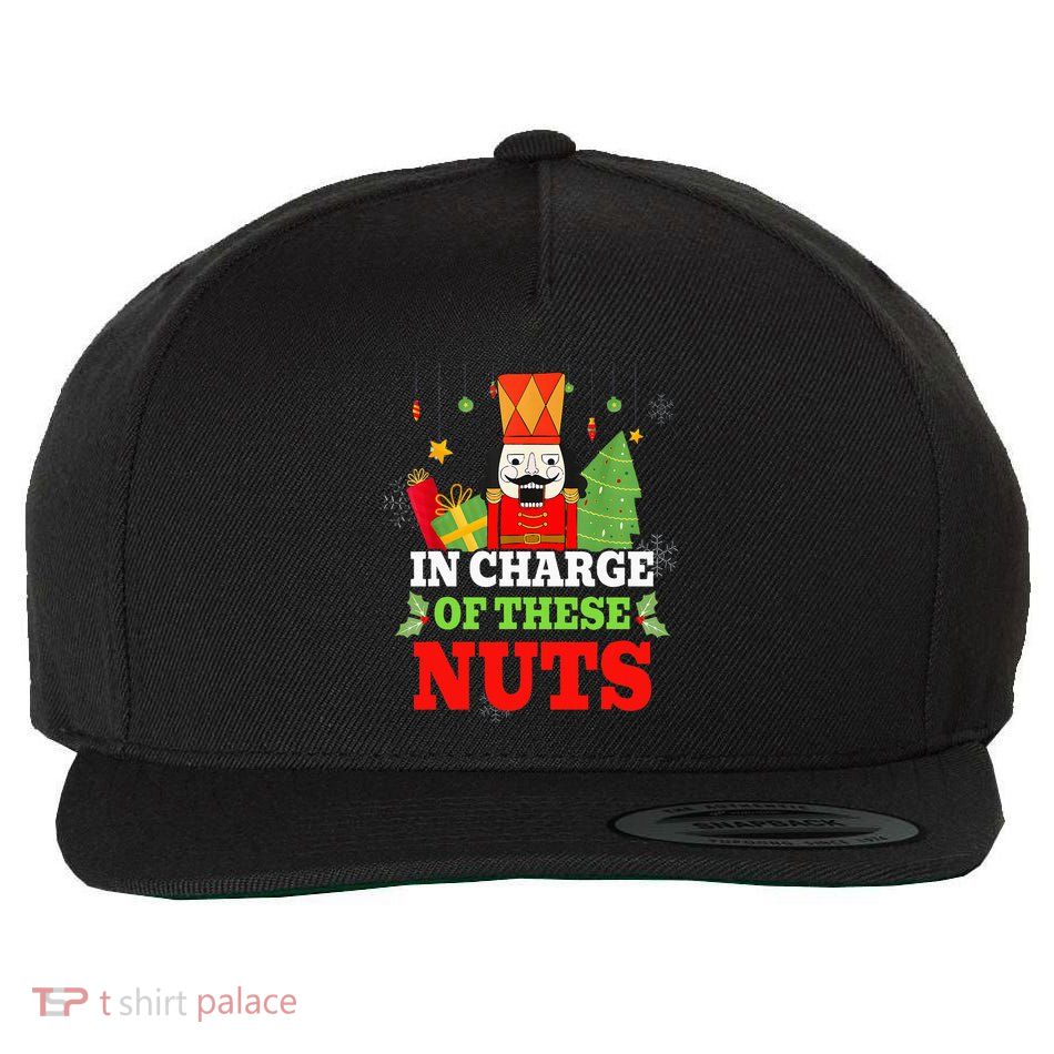 In Charge Of These Nuts! Nutcracker Christmas Ballet Wool Snapback Cap