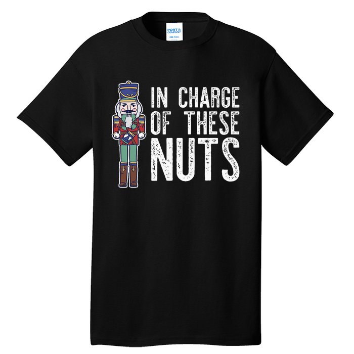 In Charge Of These Nuts! Nutcracker Christmas Ballet Meme Tall T-Shirt