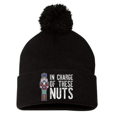 In Charge Of These Nuts! Nutcracker Christmas Ballet Meme Pom Pom 12in Knit Beanie