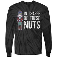 In Charge Of These Nuts! Nutcracker Christmas Ballet Meme Tie-Dye Long Sleeve Shirt