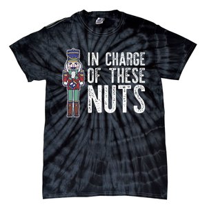 In Charge Of These Nuts! Nutcracker Christmas Ballet Meme Tie-Dye T-Shirt