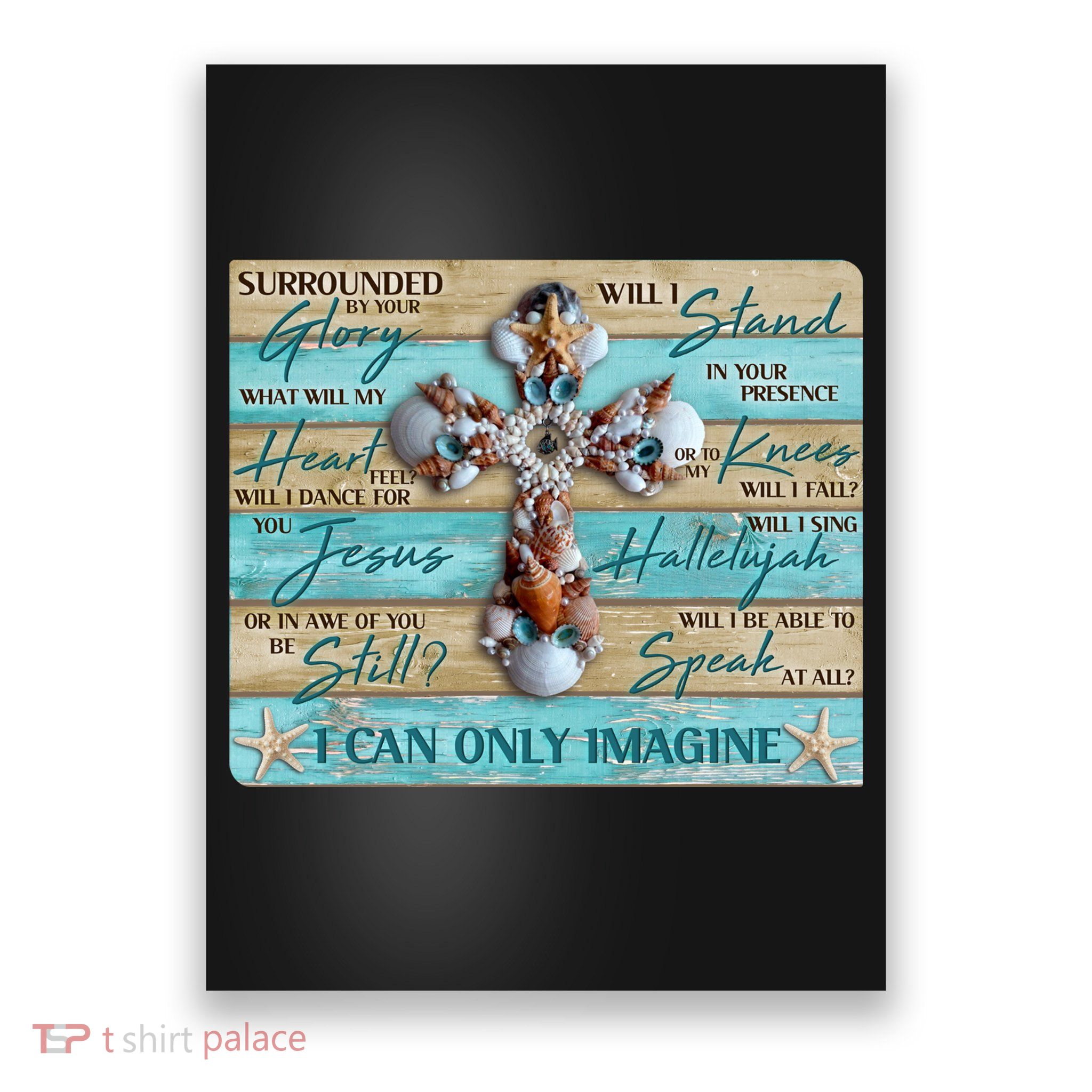 I Can Only Imagine Faith Sea Shell Cross Poster