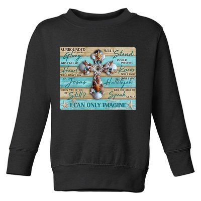I Can Only Imagine Faith Sea Shell Cross Toddler Sweatshirt