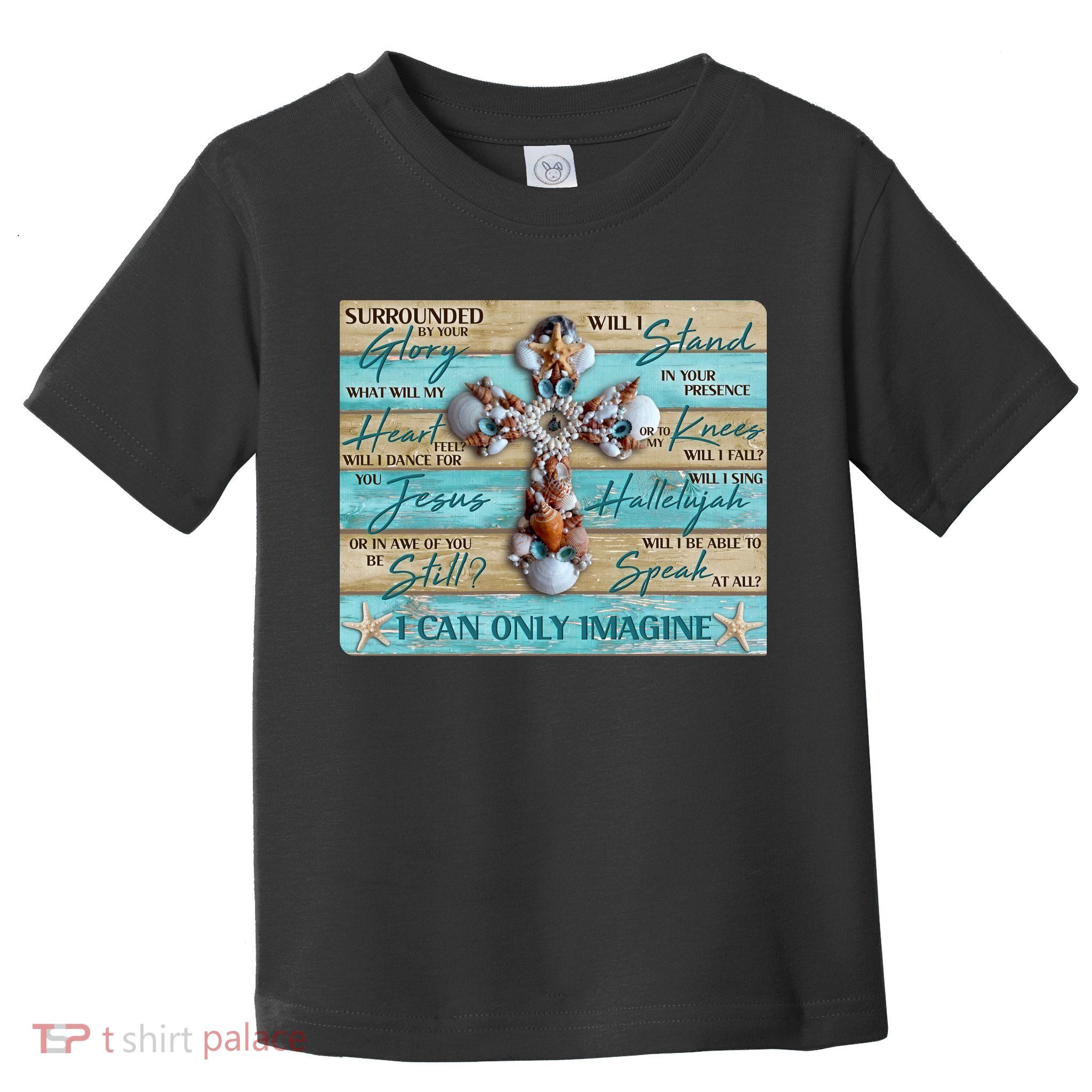 I Can Only Imagine Faith Sea Shell Cross Toddler T-Shirt