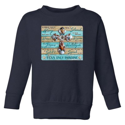 I Can Only Imagine Faith Sea Shell Cross Toddler Sweatshirt