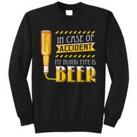 In Case Of Accident My Blood Type Is Beer Funny Drinking Sweatshirt