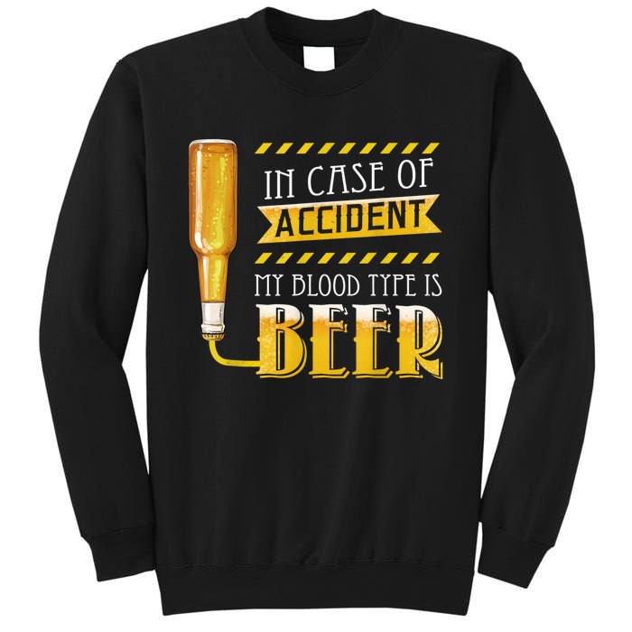 In Case Of Accident My Blood Type Is Beer Funny Drinking Sweatshirt