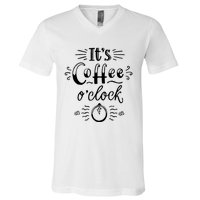 Its Coffee Oclock Funny Coffee Happiness V-Neck T-Shirt