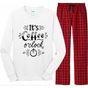 Its Coffee Oclock Funny Coffee Happiness Long Sleeve Pajama Set