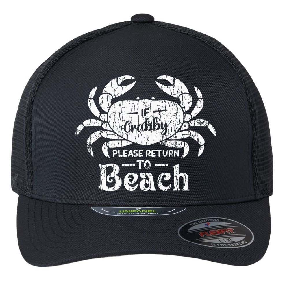 If Crabby Please Return To Beach Funny Summer Break Flexfit Unipanel Trucker Cap