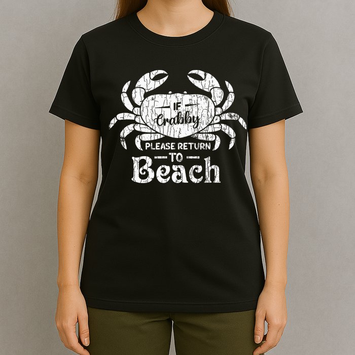 If Crabby Please Return To Beach Funny Summer Break T-Shirt