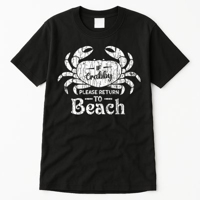 If Crabby Please Return To Beach Funny Summer Break Tall T-Shirt