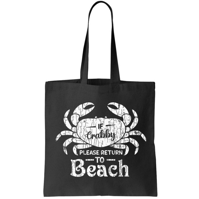 If Crabby Please Return To Beach Funny Summer Break Bag