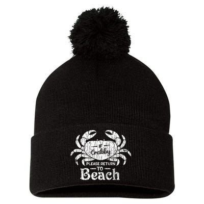 If Crabby Please Return To Beach Funny Summer Break Pom Pom 12in Knit Beanie