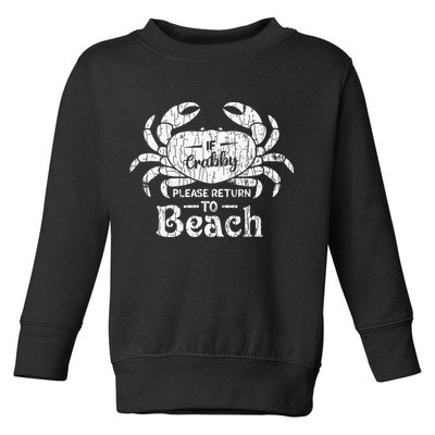 If Crabby Please Return To Beach Funny Summer Break Toddler Sweatshirt