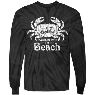 If Crabby Please Return To Beach Funny Summer Break Tie-Dye Long Sleeve Shirt