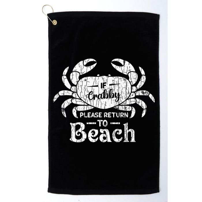If Crabby Please Return To Beach Funny Summer Break Golf Towel