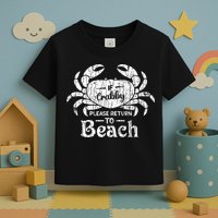 If Crabby Please Return To Beach Funny Summer Break Toddler T-Shirt