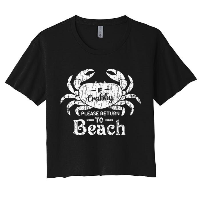 If Crabby Please Return To Beach Funny Summer Break Crop Top